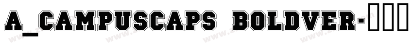 a_CampusCaps BoldVer字体转换
